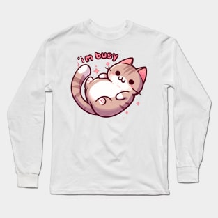 Kawaii Im busy cat Long Sleeve T-Shirt